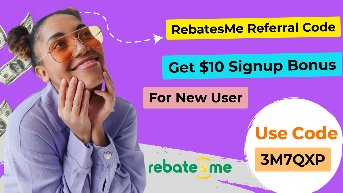 {[LATEST✓}] RebatesMe Referral Code [{3M7QXP}] Get $10 Signup Bonus