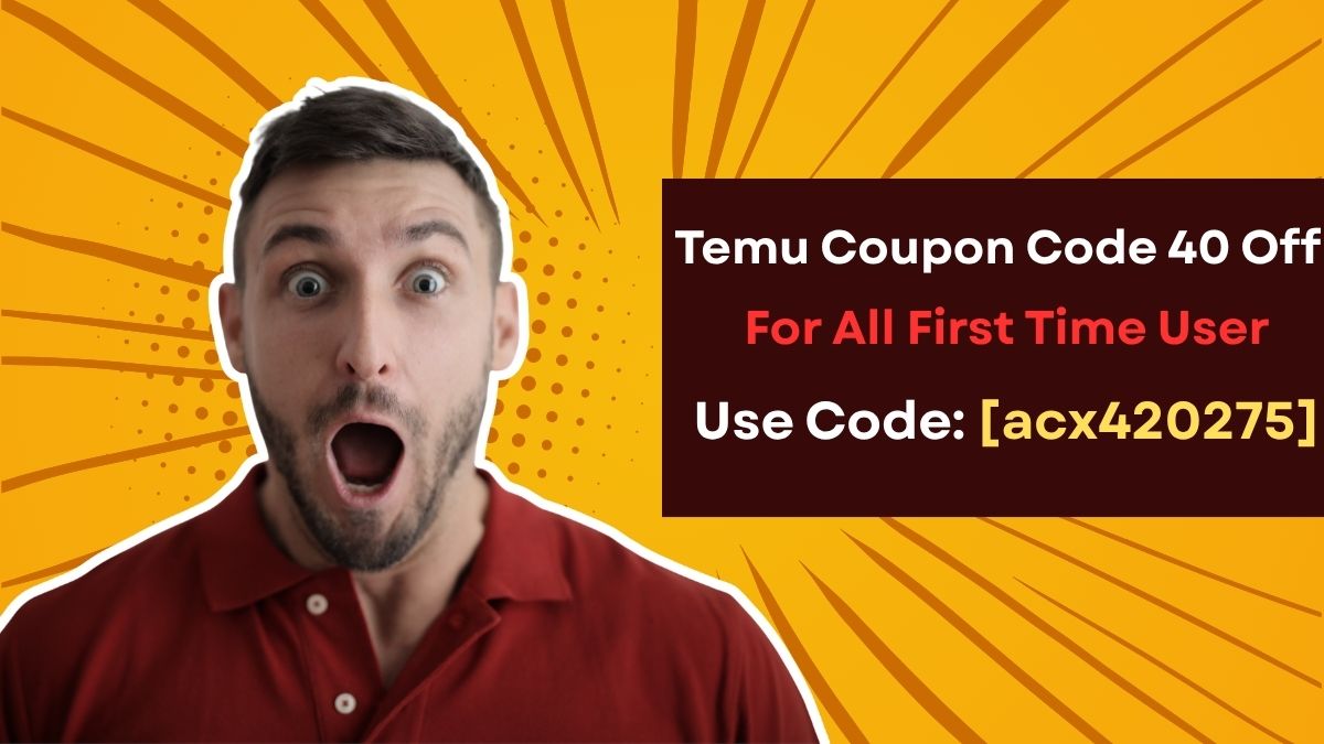 [Latest*] Temu Coupon Code 40 Off [{acx420275}] For All First Time User